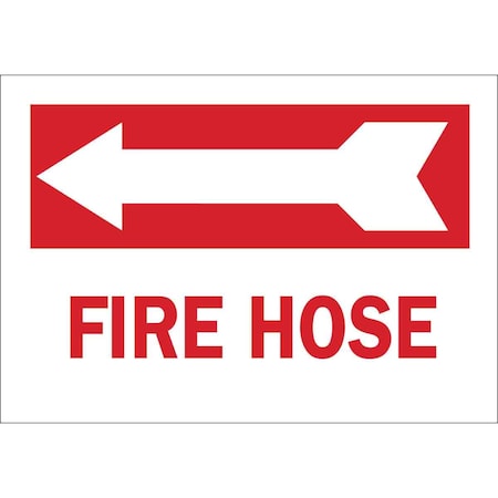 Brady Fire Hose Sign, 10X14", Red/White, Sign Background Color: White 73481
